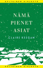 Etukansi. Claire Keegan Nämä pienet asiat