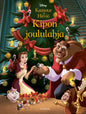 Etukansi. Disney Disney. Kaunotar ja Hirviö. Kipon joululahja
