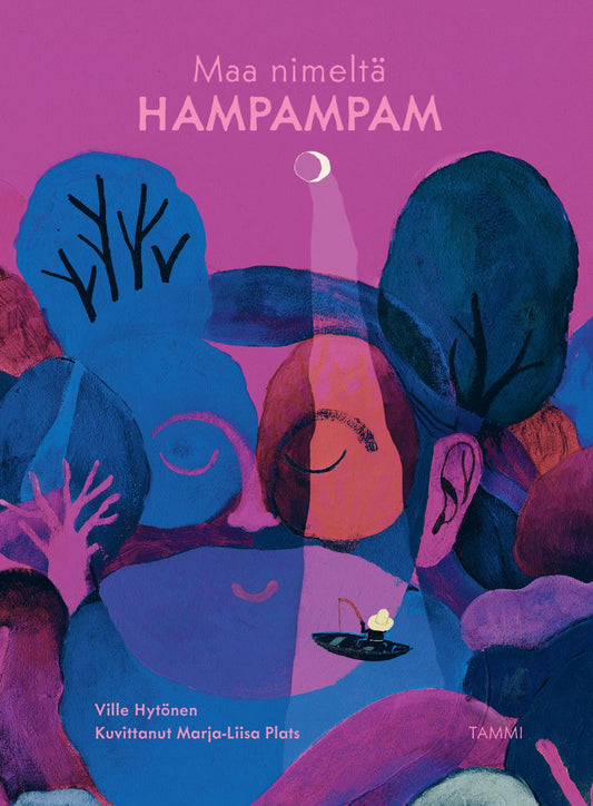 Etukansi. Ville Hytönen. Marja-Liisa Plats. Maa nimeltä Hampampam.
