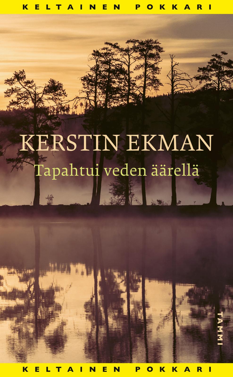 Etukansi. Kerstin Ekman Tapahtui veden äärellä