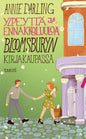Etukansi. Annie Darling Ylpeyttä ja ennakkoluuloa Bloomsburyn kirjakaupassa