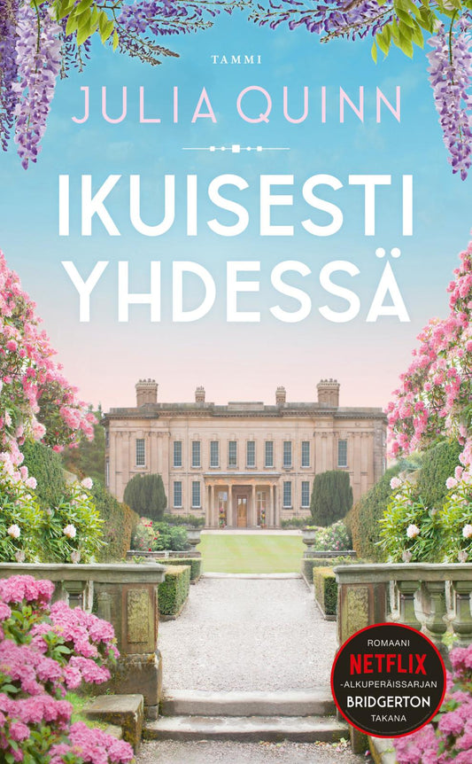 Etukansi. Julia Quinn. Bridgerton: Ikuisesti yhdessä.