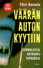 Etukansi. Päivi Hannula Väärän auton kyytiin