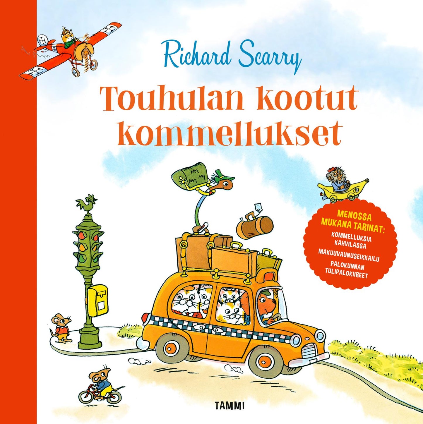 Etukansi. Richard Scarry Touhulan kootut kommellukset