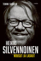 Etukansi. Tommi Saarela Heikki Silvennoinen