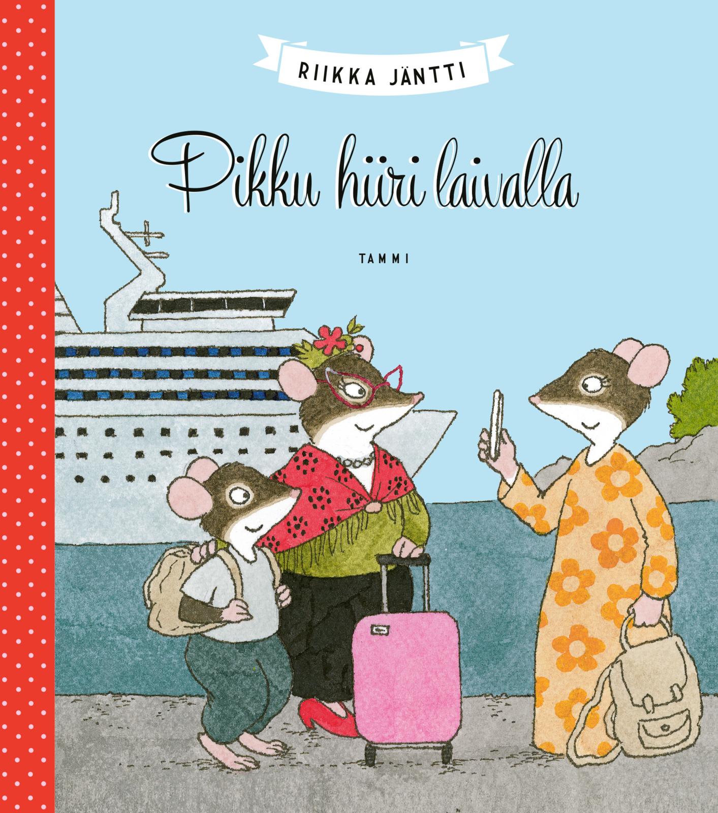 Etukansi. Riikka Jäntti. Pikku hiiri laivalla