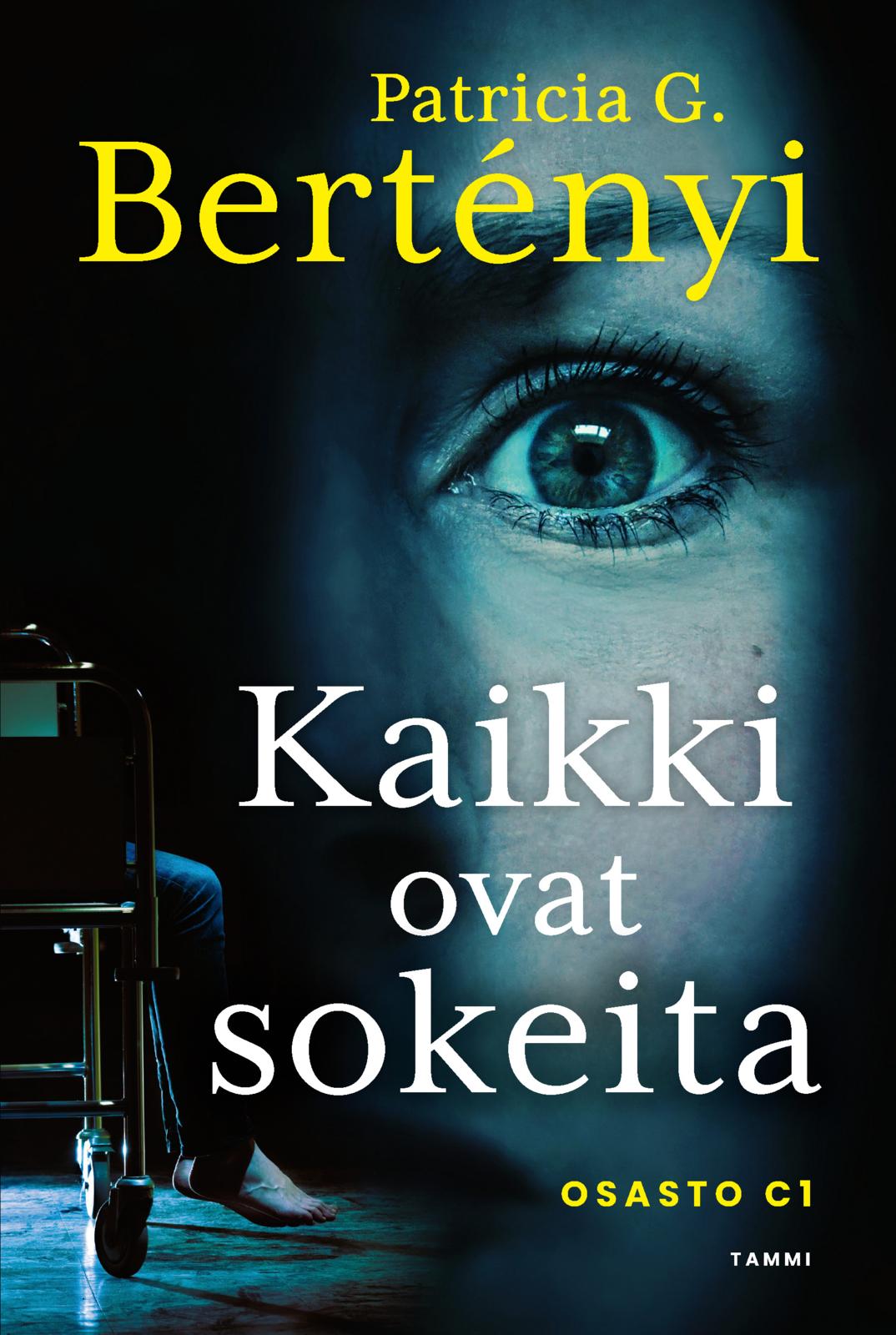 Etukansi. Patricia G. Bertényi Kaikki ovat sokeita