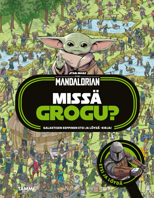 Etukansi. Daniel Wallace. Star Wars. Star Wars. The Mandalorian. Missä Grogu? Etsi ja löydä.