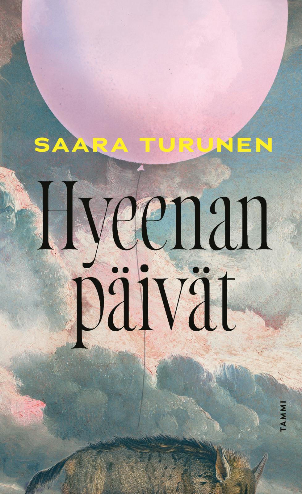 Etukansi. Saara Turunen. Hyeenan päivät