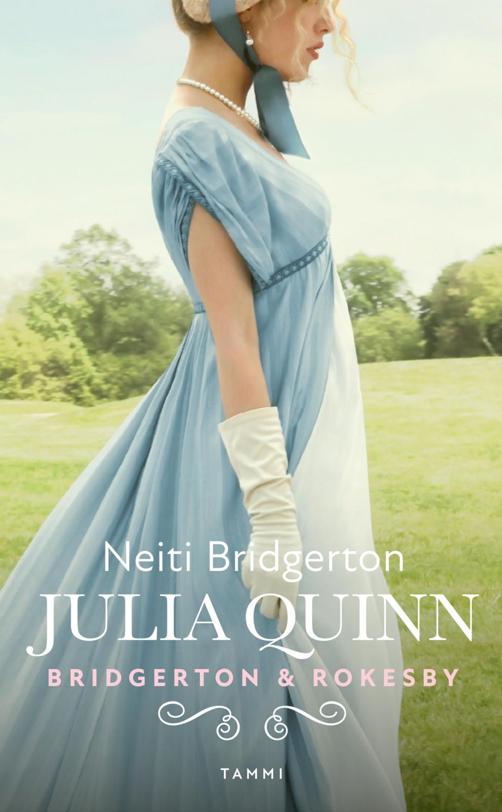 Etukansi. Julia Quinn Bridgerton & Rokesby: Neiti Bridgerton