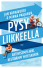 Etukansi. Jan Vapaavuori Pysy liikkeellä