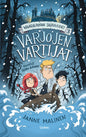 Etukansi. Janne Malinen Waaralinnan salaisuudet 3. Varjojen vartijat