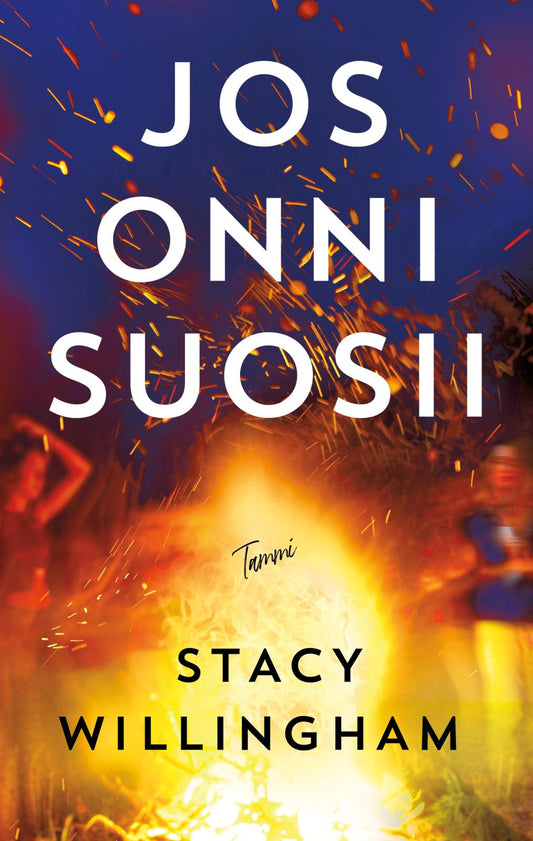 Etukansi. Stacy Willingham. Jos onni suosii.