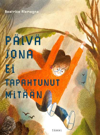 Etukansi. Beatrice Alemagna. Päivä jona ei tapahtunut mitään