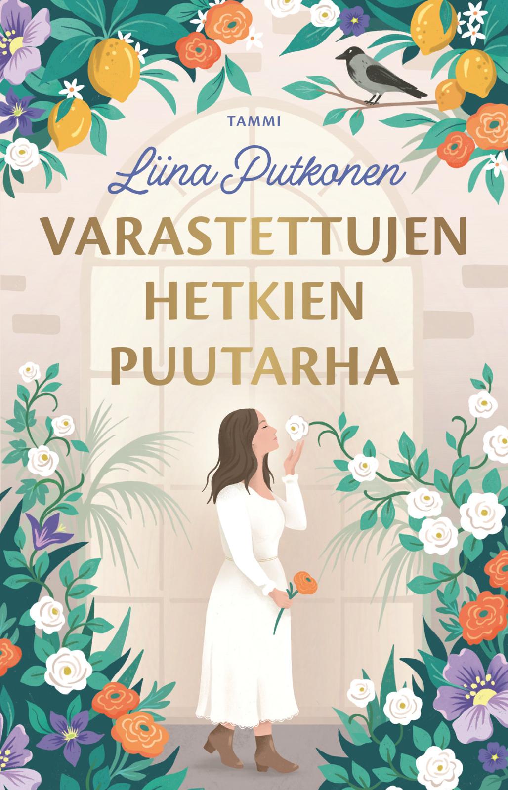 Etukansi. Liina Putkonen. Varastettujen hetkien puutarha