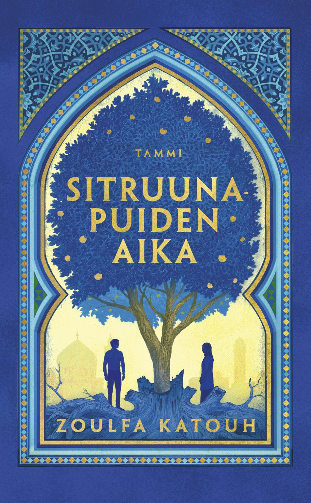 Etukansi. Zoulfa Katouh Sitruunapuiden aika