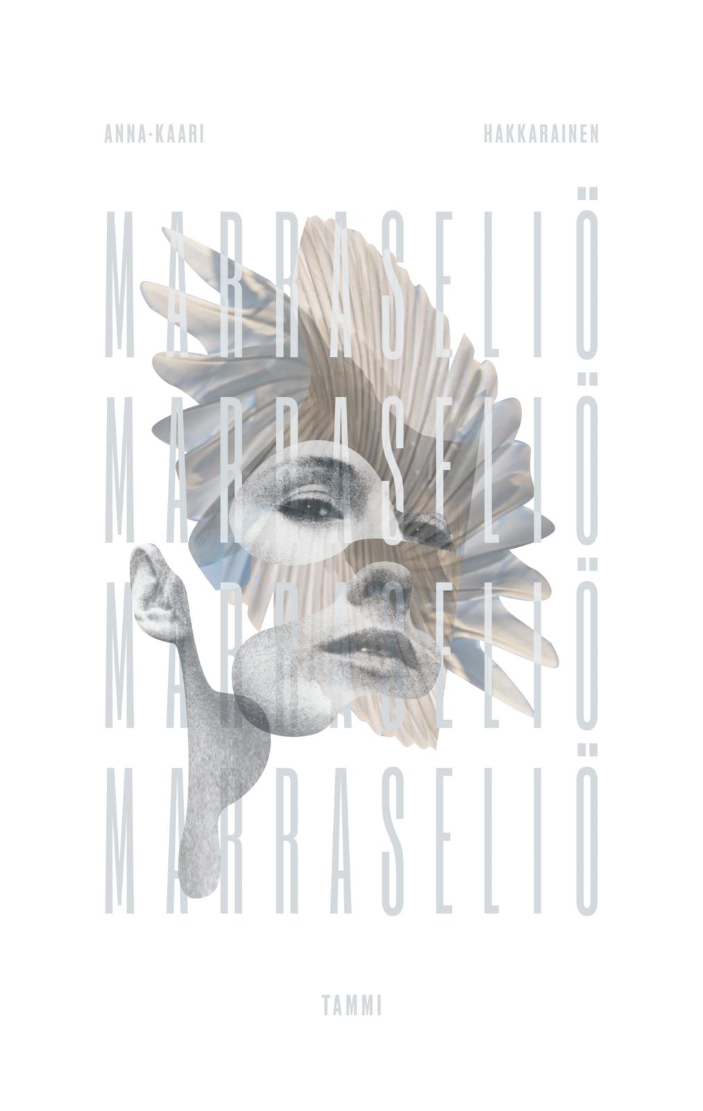 Etukansi. Anna-Kaari Hakkarainen Marraseliö