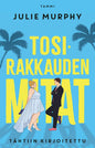 Etukansi. Julie Murphy Tosirakkauden mitat