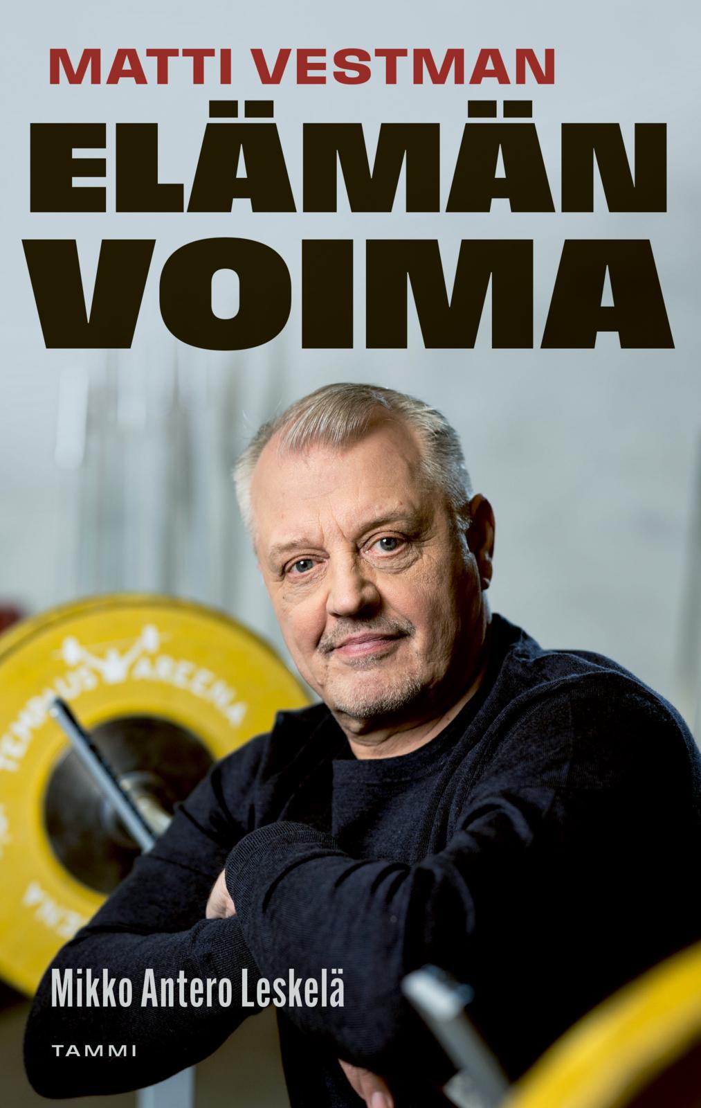 Etukansi. Mikko Antero Leskelä Matti Vestman - Elämän voima