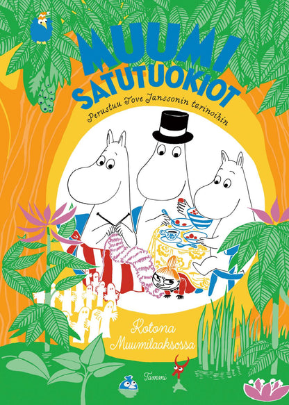Etukansi. Riina ja Sami Kaarla MUUMI satutuokiot. Kotona Muumilaaksossa