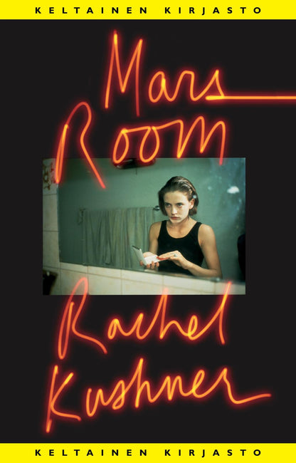 Etukansi. Rachel Kushner. Mars Room