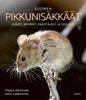 Etukansi. Juha Laaksonen Suomen pikkunisäkkäät