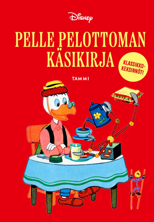 Etukansi. Disney. Pelle Pelottoman käsikirja. Klassikkokeksinnöt!.