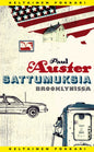 Etukansi. Paul Auster Sattumuksia Brooklynissa