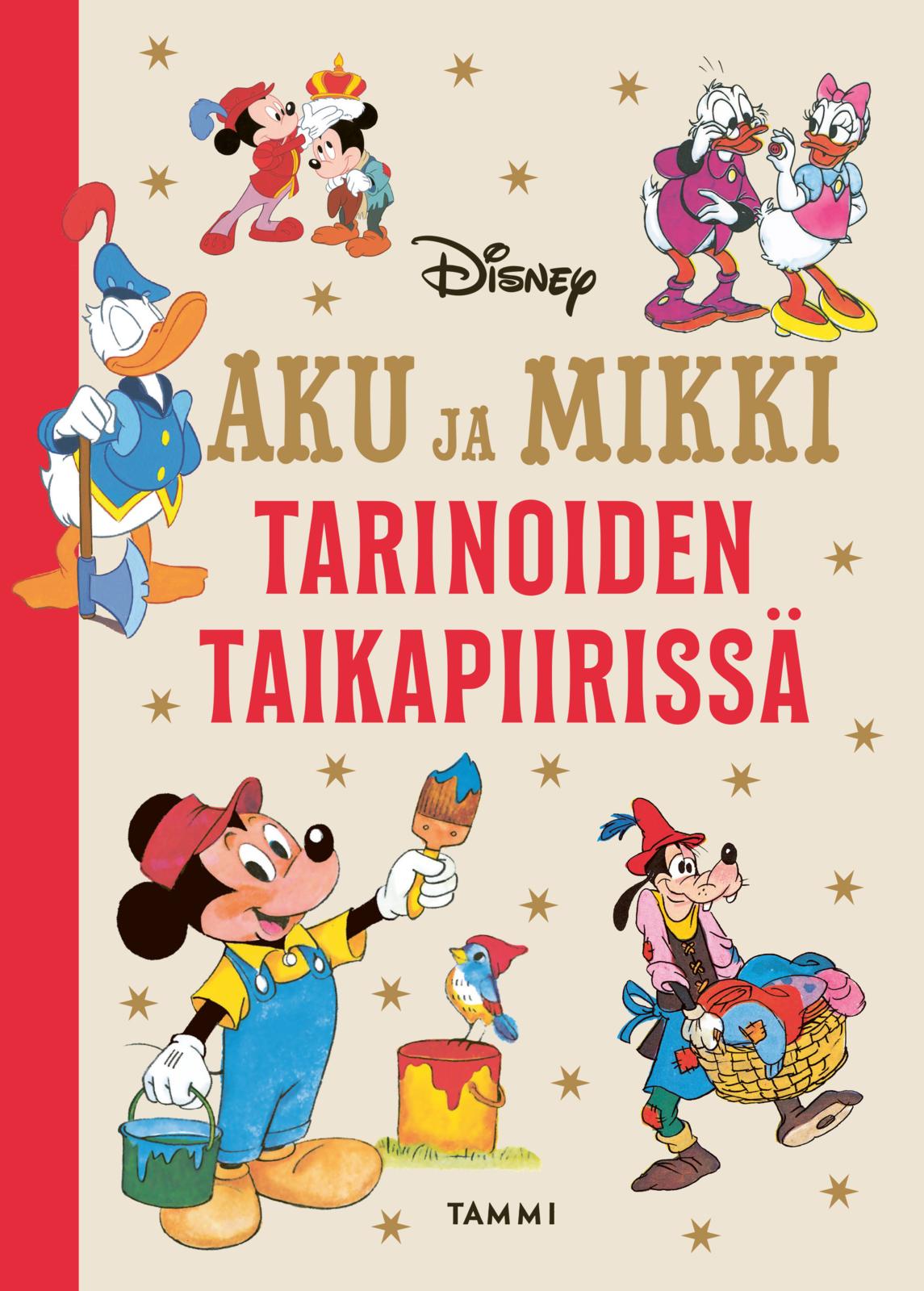 Etukansi. Katariina Heilala Aku ja Mikki tarinoiden taikapiirissä