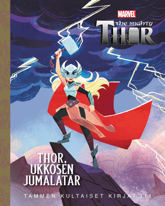 Etukansi. Marvel. Courtney Carbone. Hollie Mengert. Marvel. Thor. Ukkosen jumalatar. TKK 311.