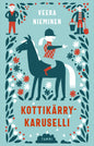 Etukansi. Veera Nieminen Kottikärrykaruselli