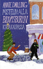 Etukansi. Annie Darling Mistelin alla Bloomsburyn kirjakaupassa
