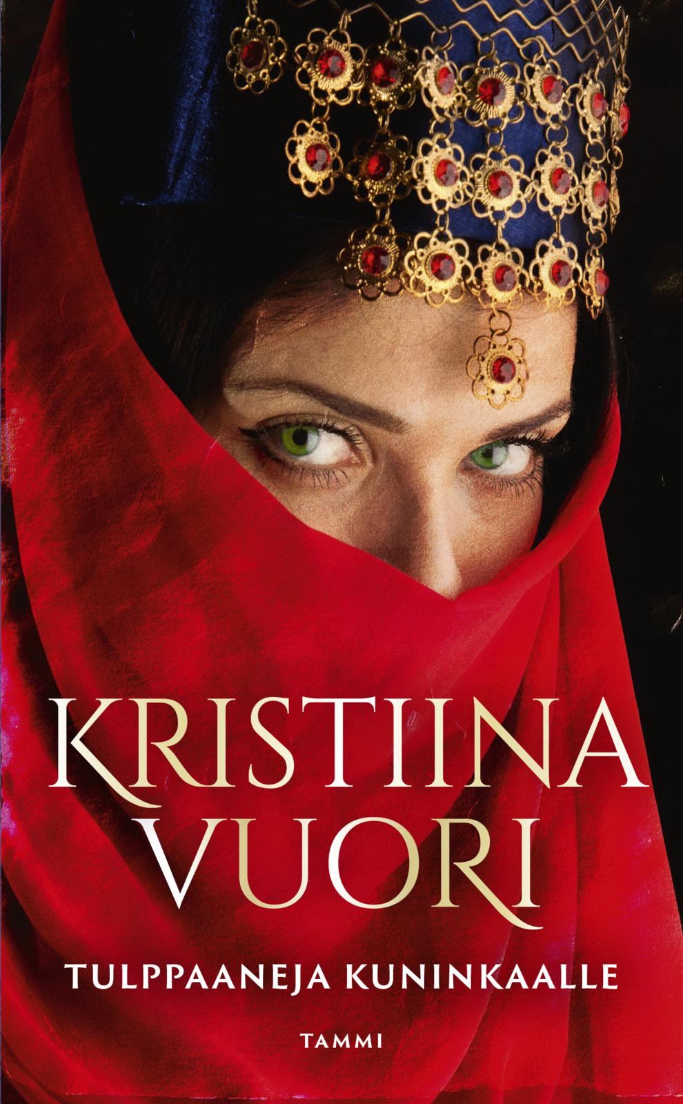 Etukansi. Kristiina Vuori Tulppaaneja kuninkaalle