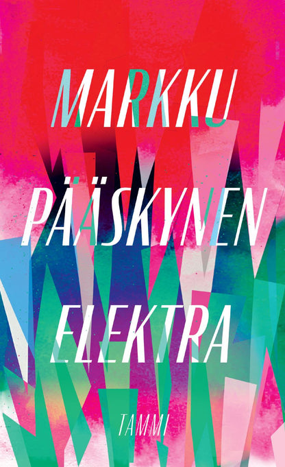 Etukansi. Markku Pääskynen Elektra