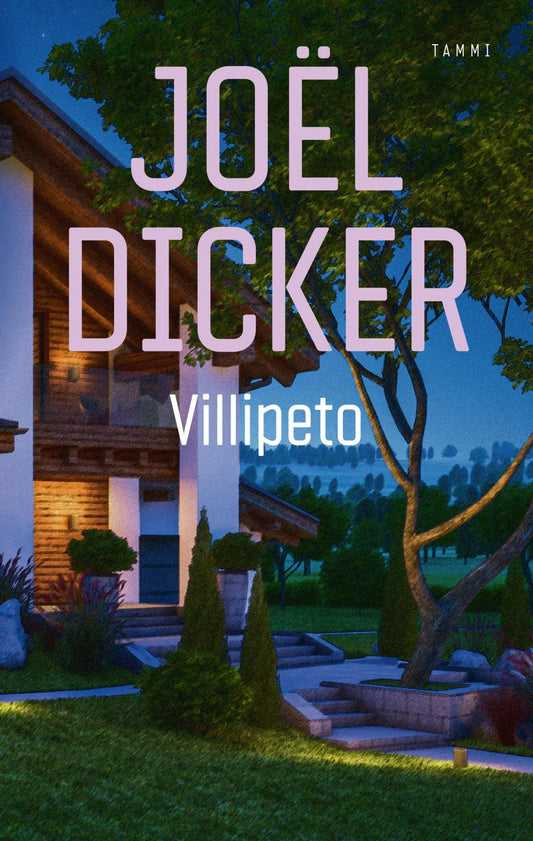 Etukansi. Joël Dicker. Villipeto.