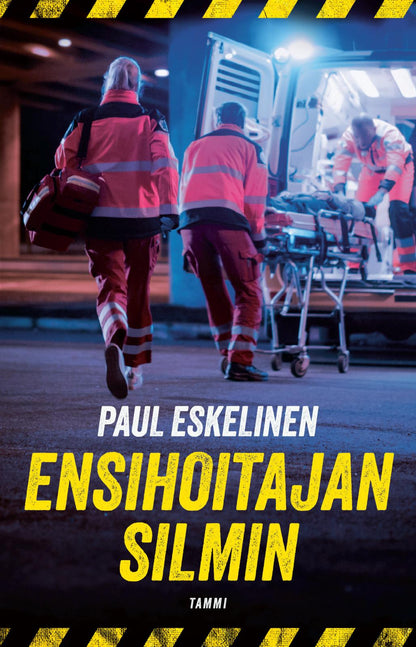Etukansi. Paul Eskelinen Ensihoitajan silmin