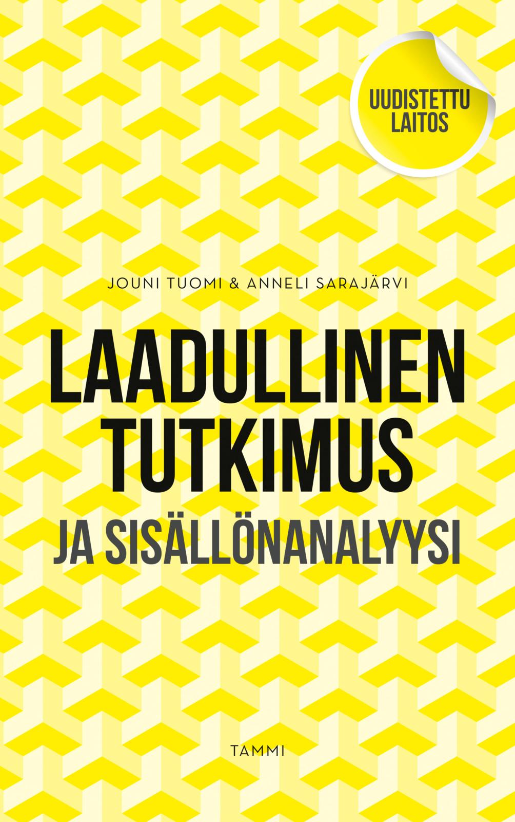 Etukansi. Jouni Tuomi Laadullinen tutkimus ja sisällönanalyysi