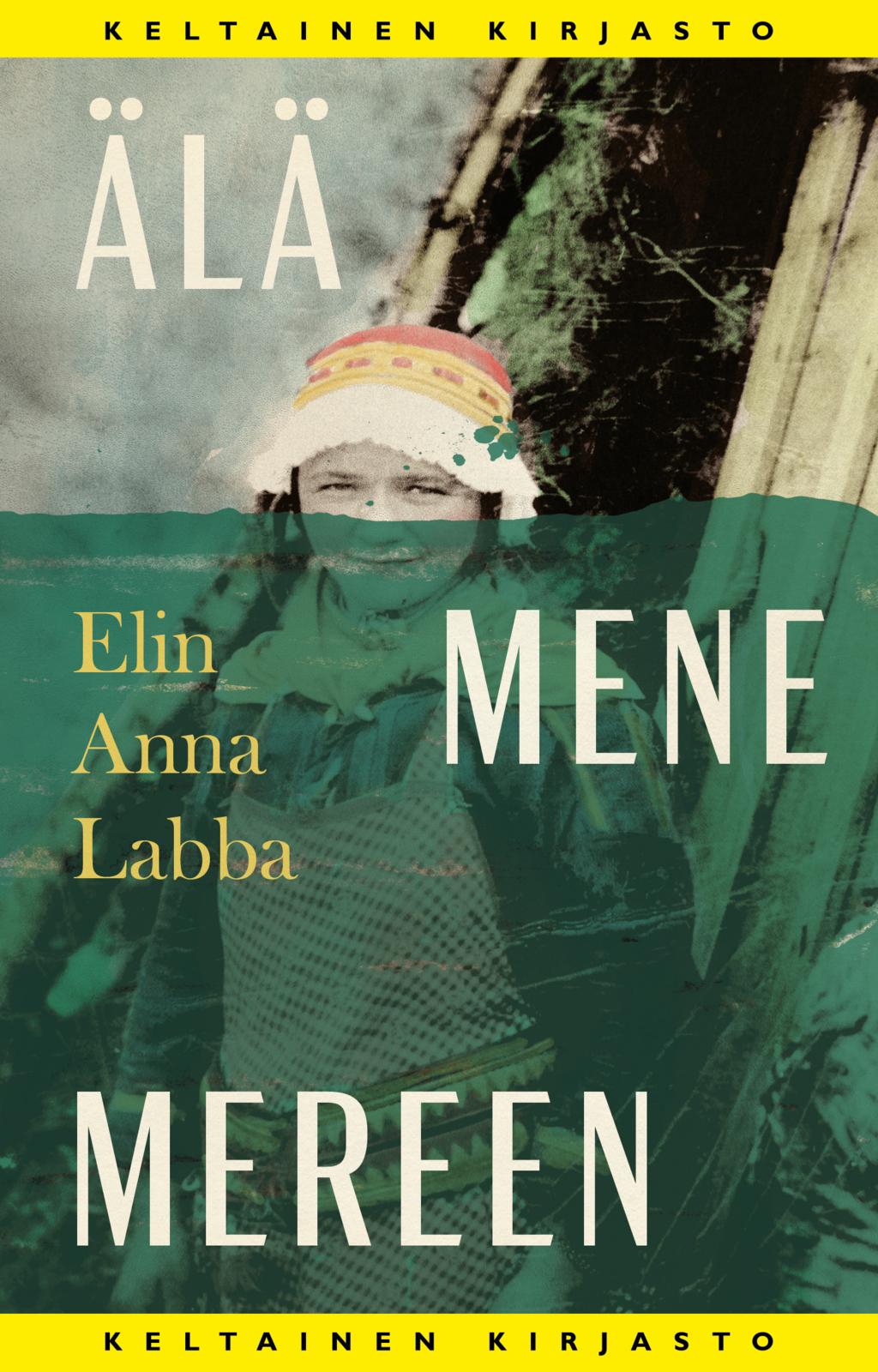 Etukansi. Elin Anna Labba Älä mene mereen