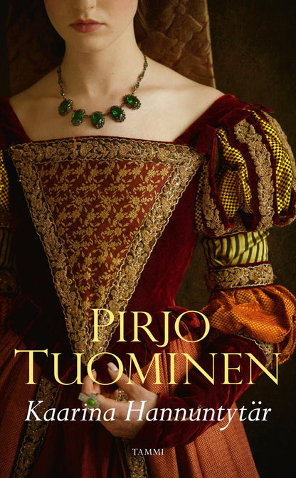 Etukansi. Pirjo Tuominen Kaarina Hannuntytär