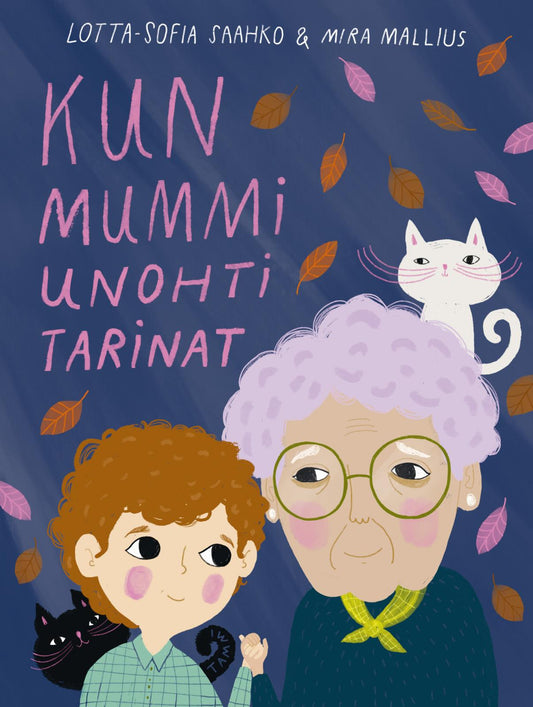 Etukansi. Lotta-Sofia Saahko. Mira Mallius. Kun mummi unohti tarinat.