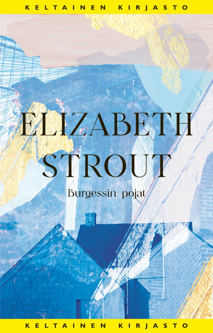 Etukansi. Elizabeth Strout. Burgessin pojat