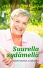 Etukansi. Hilla Blomberg Suurella sydämellä