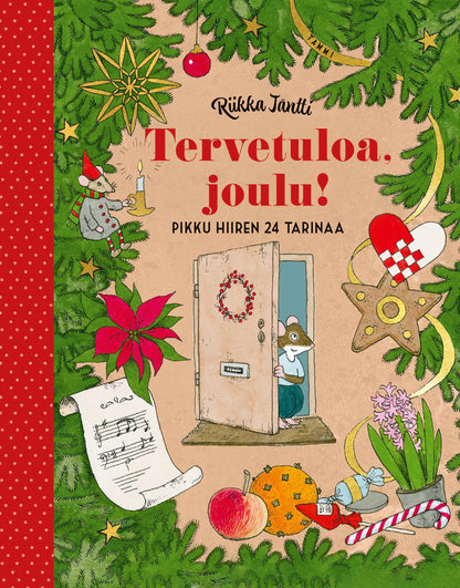 Etukansi. Riikka Jäntti Tervetuloa, joulu! Pikku hiiren 24 tarinaa