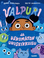 Etukansi. Reetta Niemensivu Valpuri ja uskomaton uniseikkailu
