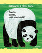 Etukansi. Eric Carle Panda, panda, mitä näet siellä?