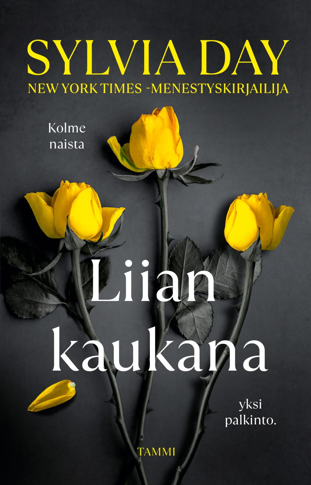 Etukansi. Sylvia Day Liian kaukana