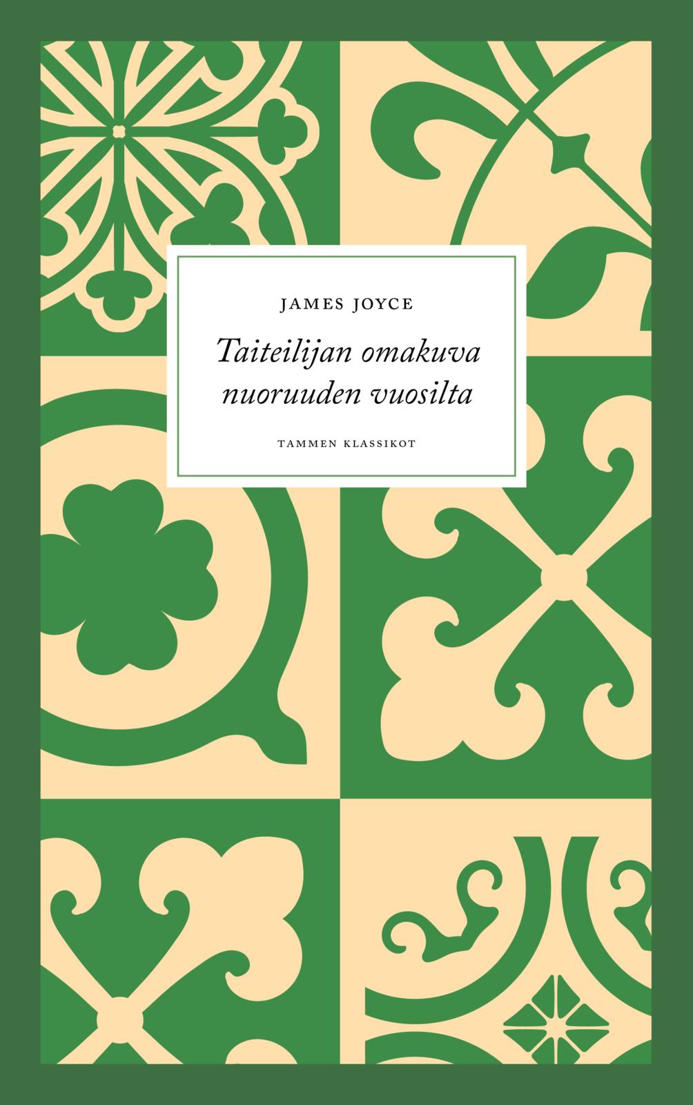 Etukansi. James Joyce Taiteilijan omakuva nuoruuden vuosilta