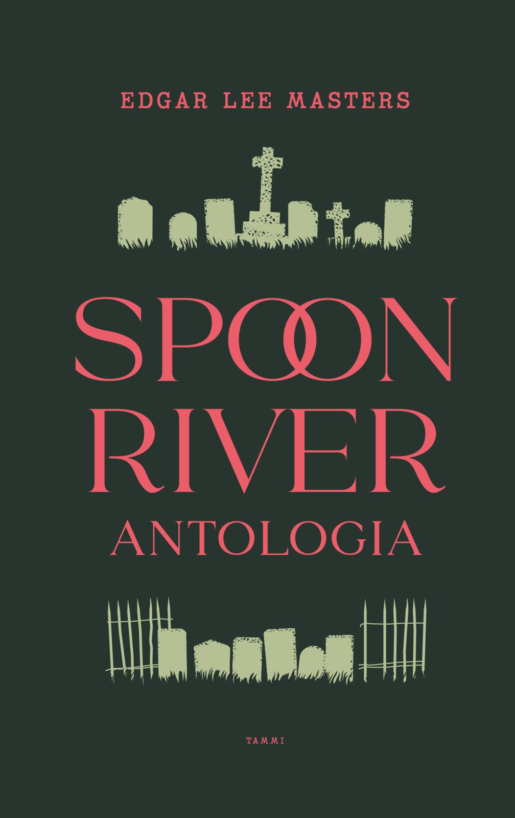 Etukansi. Edgar Lee Masters Spoon River antologia