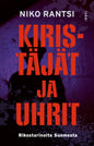 Etukansi. Niko Rantsi Kiristäjät ja uhrit