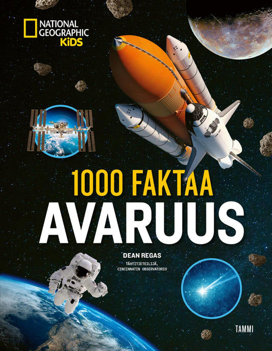 Etukansi. National Geographic. Dean Regas. 1000 faktaa. Avaruus.